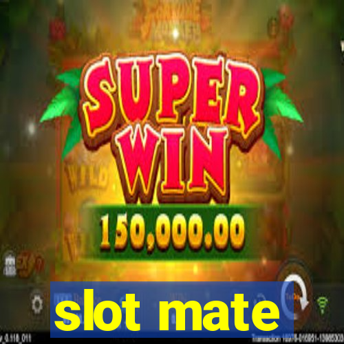 slot mate