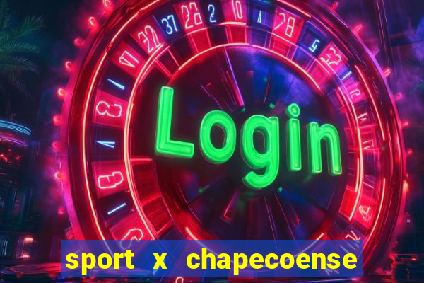 sport x chapecoense ao vivo