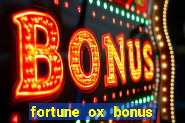 fortune ox bonus de cadastro