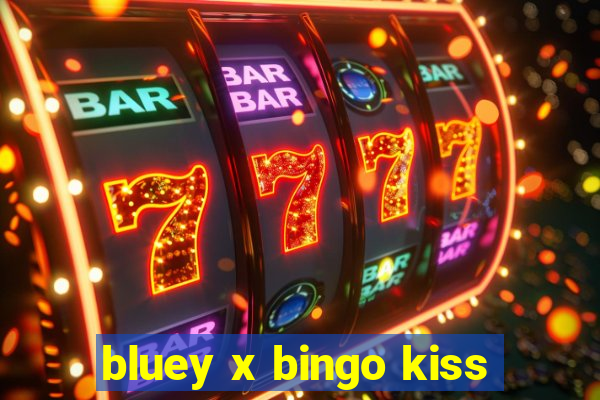 bluey x bingo kiss