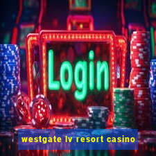 westgate lv resort casino