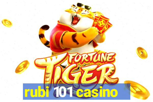 rubi 101 casino