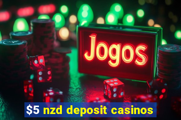 $5 nzd deposit casinos