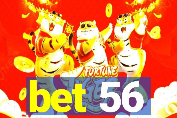 bet 56