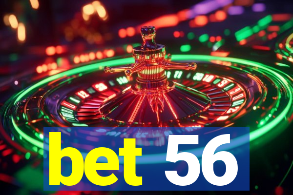 bet 56