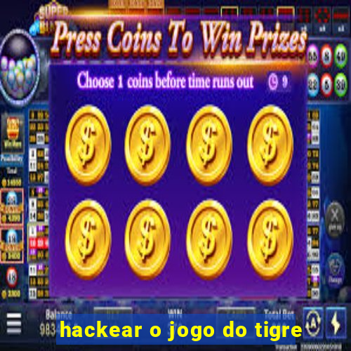 hackear o jogo do tigre