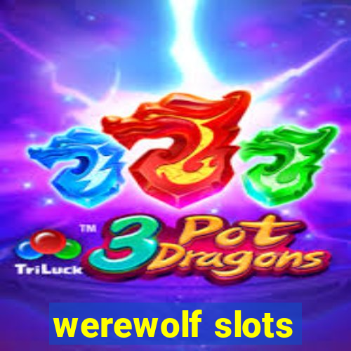 werewolf slots