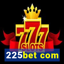 225bet com