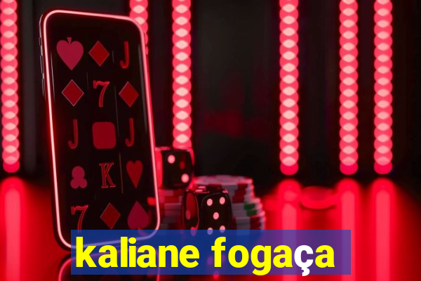 kaliane fogaça