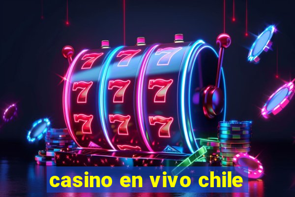 casino en vivo chile