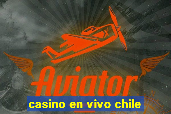 casino en vivo chile