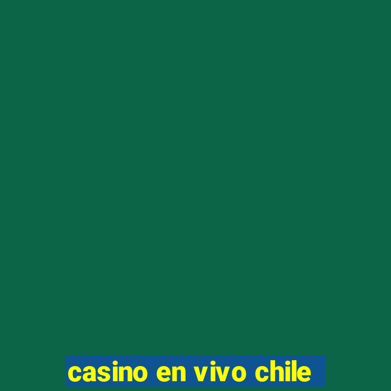 casino en vivo chile