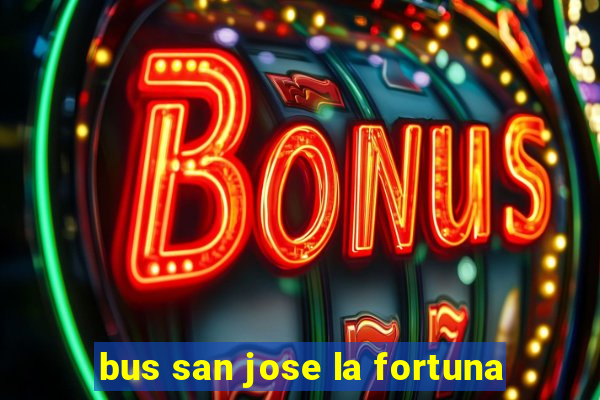 bus san jose la fortuna