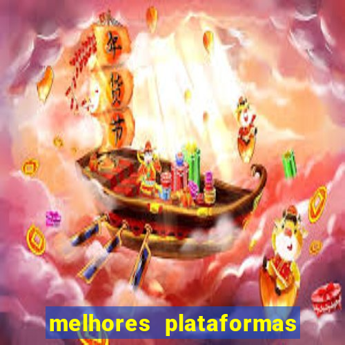 melhores plataformas de casino