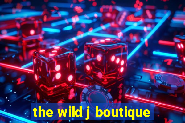 the wild j boutique