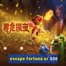 escape fortuna xr 200