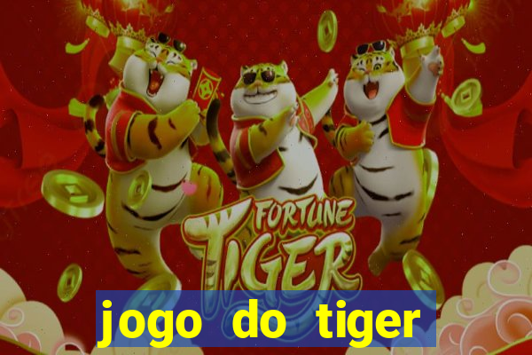 jogo do tiger melhor plataforma