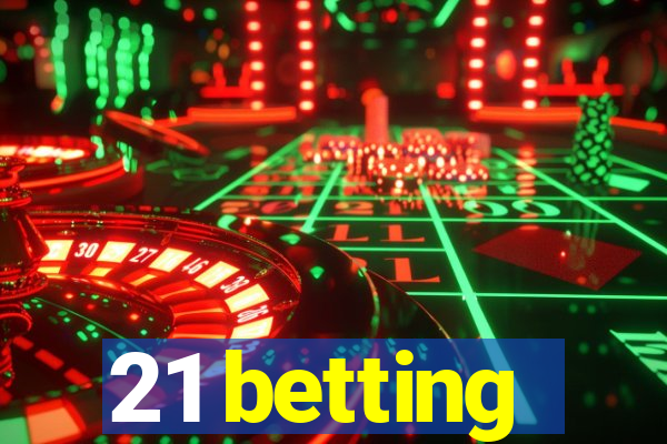 21 betting