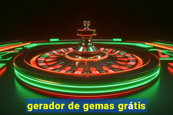 gerador de gemas grátis