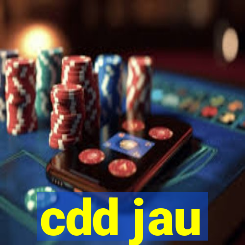 cdd jau