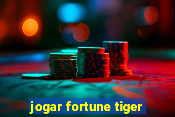 jogar fortune tiger