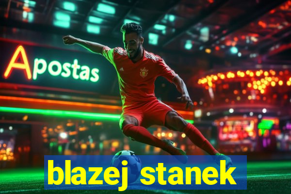 blazej stanek