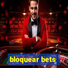 bloquear bets