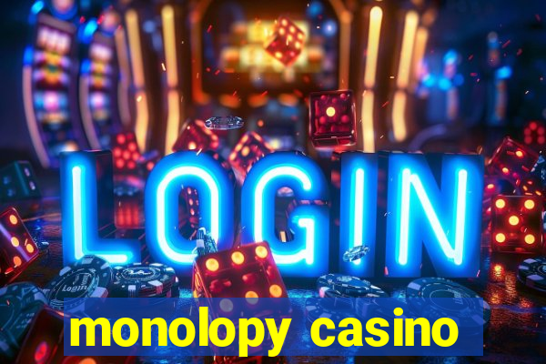 monolopy casino