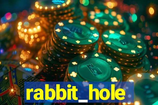 rabbit_hole