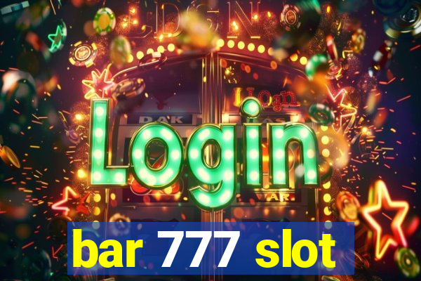 bar 777 slot