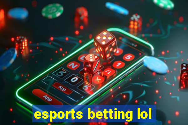 esports betting lol