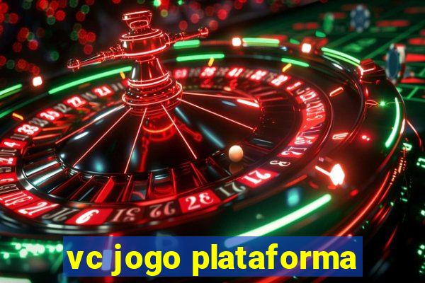 vc jogo plataforma