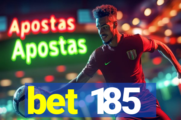 bet 185