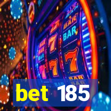 bet 185