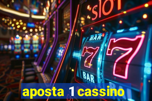 aposta 1 cassino