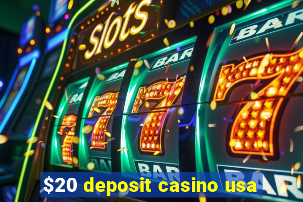 $20 deposit casino usa