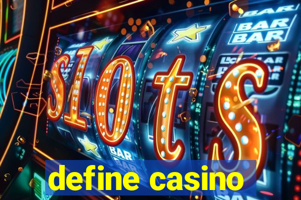 define casino