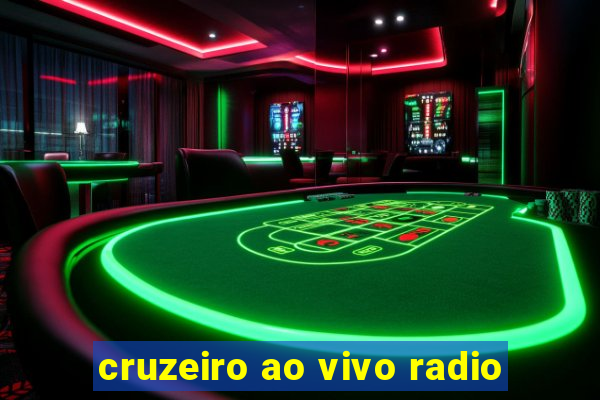 cruzeiro ao vivo radio