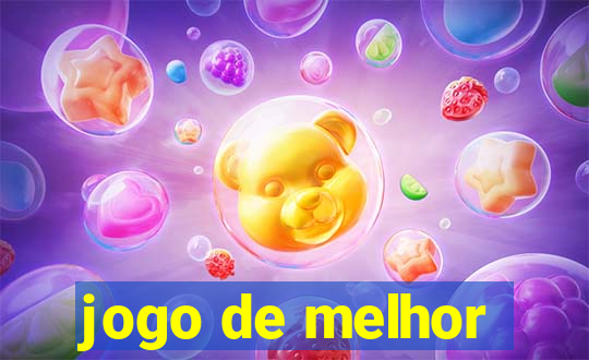 jogo de melhor