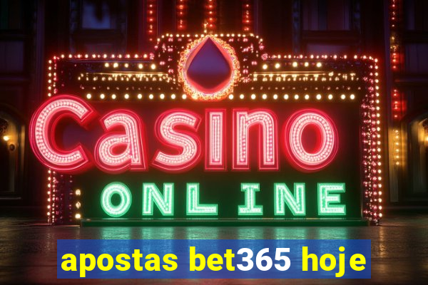 apostas bet365 hoje