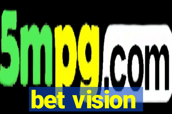 bet vision