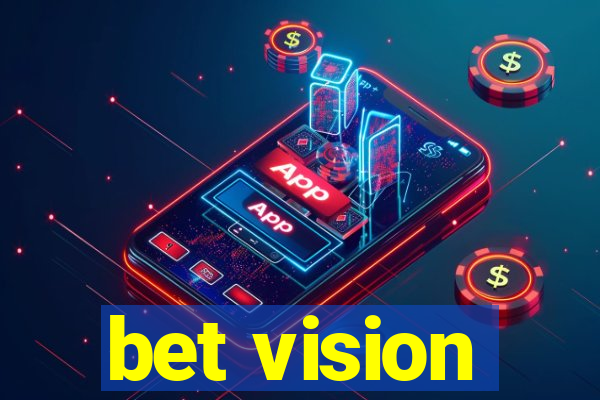 bet vision