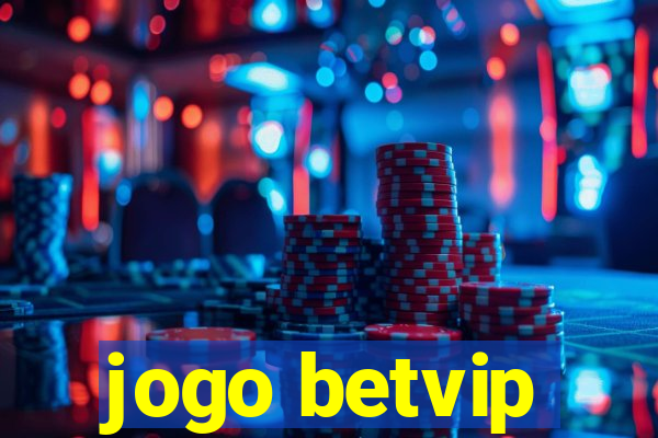 jogo betvip