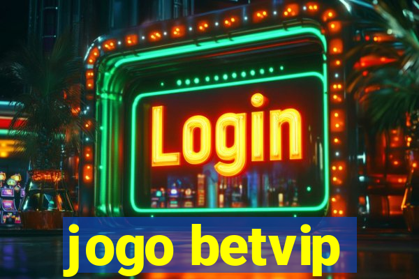 jogo betvip