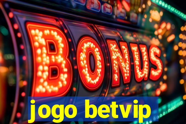 jogo betvip