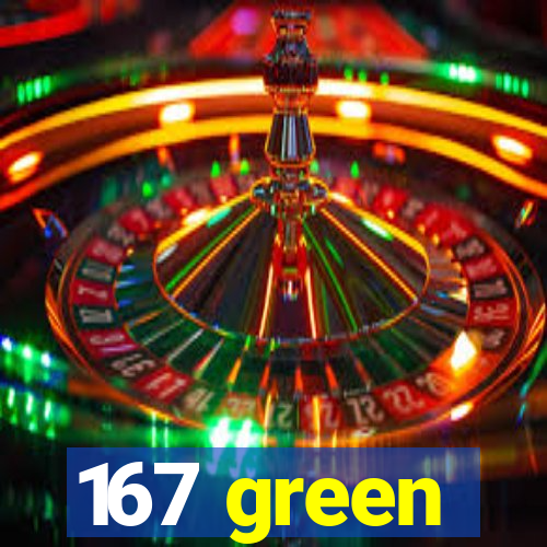 167 green