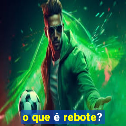 o que é rebote?