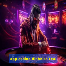 app casino dinheiro real