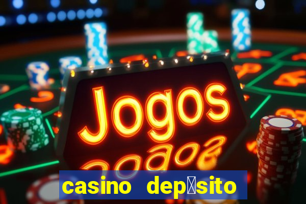 casino dep贸sito m铆nimo 1 euro