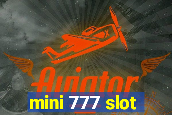 mini 777 slot